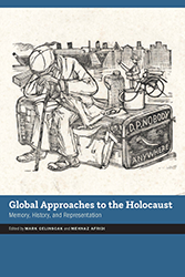 Cover of Global Approaches to the Holocaust: Memory, History, and Representation