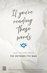 Cover of If You're Reading These Words: Last Letters from the Heroes of the October 7th War