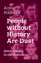 Cover of People Without History are Dust: Queer Desire in the Holocaust
