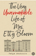Cover of The Very Unremarkable Life of Mrs. Etty Bloom